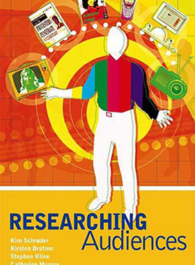 预售 按需印刷 Researching Audiences: A Practical Guide to Methods in Media Audience Analysis
