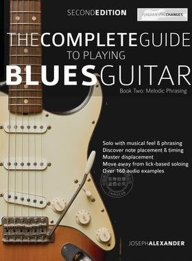 预售 按需印刷 The Complete Guide to Playing Blues Guitar Book Two - Melodic Phrasing