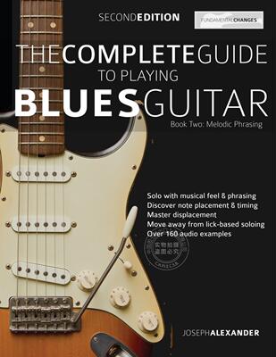 预售 按需印刷 The Complete Guide to Playing Blues Guitar Book Two - Melodic Phrasing