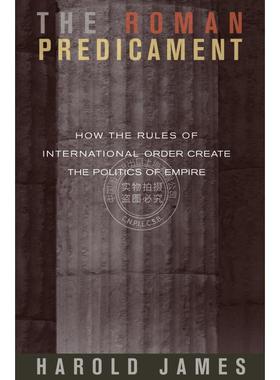 按需印刷 The Roman Predicament罗马的处境：国际秩序怎样创立了帝国政治 英文原版普林斯顿