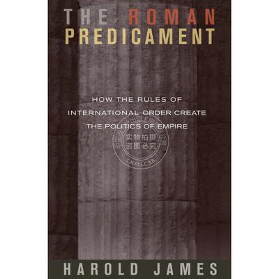 按需印刷 The Roman Predicament罗马的处境：国际秩序怎样创立了帝国政治 英文原版普林斯顿