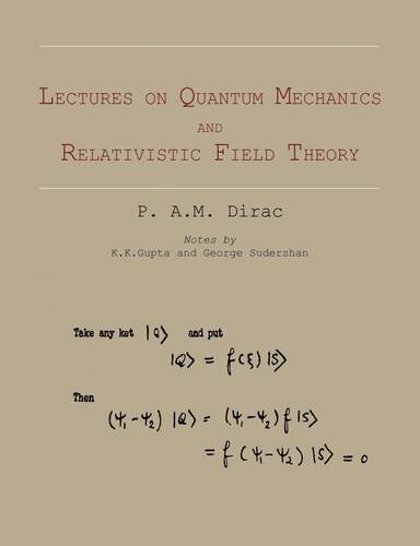 预售 按需印刷 Lectures on Quantum Mechanics and Relativistic Field Theory 量子力学与相对论场论讲座 P. A.M. Dirac 英文原