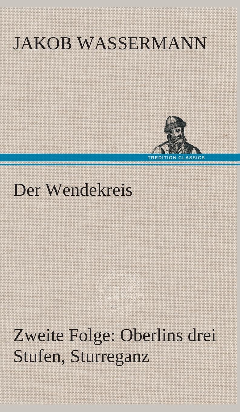 【预售 按需印刷】 按需印刷Der Wendekreis - Zweite Folge Oberlins drei Stufen  Sturreganz德语ger