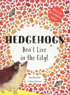 现货 刺猬不住在城市里 儿童科普绘本故事书 英文原版 Hedgehogs Don't Live in the City!