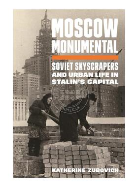 【满299送PUP新年台历】 Moscow Monumental莫斯科纪念性的 英文原版 普林斯顿