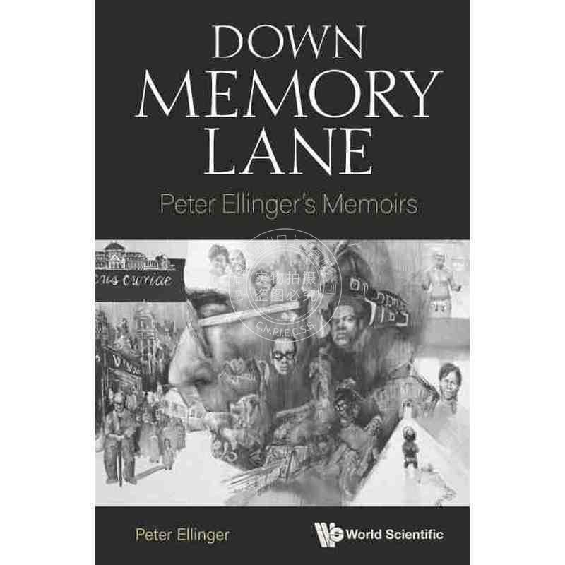 按需印刷 记忆深处：彼得·艾林格的回忆录DOWN MEMORY LANE: PETER ELLINGER'S MEMOIRS
