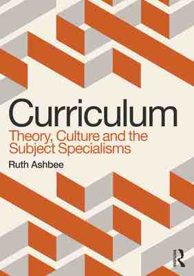 预售 按需印刷 Curriculum: Theory, Culture and the Subject Specialisms