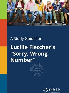 预售 按需印刷 A Study Guide for Lucille Fletcher s  Sorry, Wrong Number