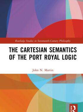 预售 按需印刷 The Cartesian Semantics of the Port Royal Logic