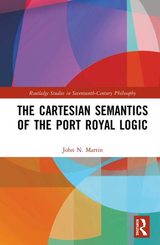 预售 按需印刷 The Cartesian Semantics of the Port Royal Logic