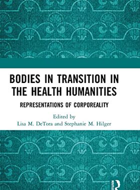 预售 按需印刷 Bodies in Transition in the Health Humanities