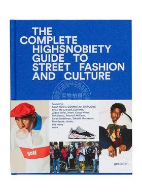 未完待续:街头时尚 The Incomplete: Highsnobiety Guide to Street Fashion and Culture 艺术画册 英文原版