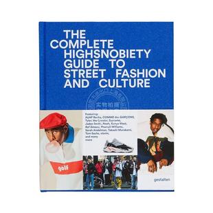 未完待续:街头时尚 The Incomplete: Highsnobiety Guide to Street Fashion and Culture 艺术画册 英文原版