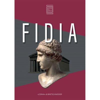 菲迪亚 Claudio Parisi Presicce 艺术展览 进口艺术 进口原版 Fidia