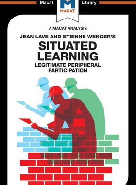 预售 按需印刷 浅析让&middot;拉维和艾蒂安&middot;温格的情境学习：合法的边缘参与An Analysis of Jean Lave and Etienne Wenge