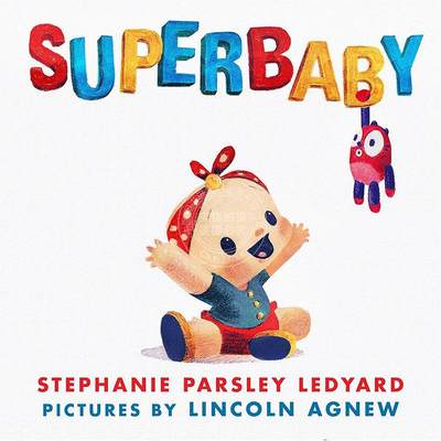 现货 超级宝贝 儿童绘本故事书 Stephanie Ledyard 英文原版 Superbaby 2-5岁