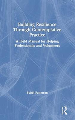 预售 按需印刷 Building Resilience Through Contemplative Practice