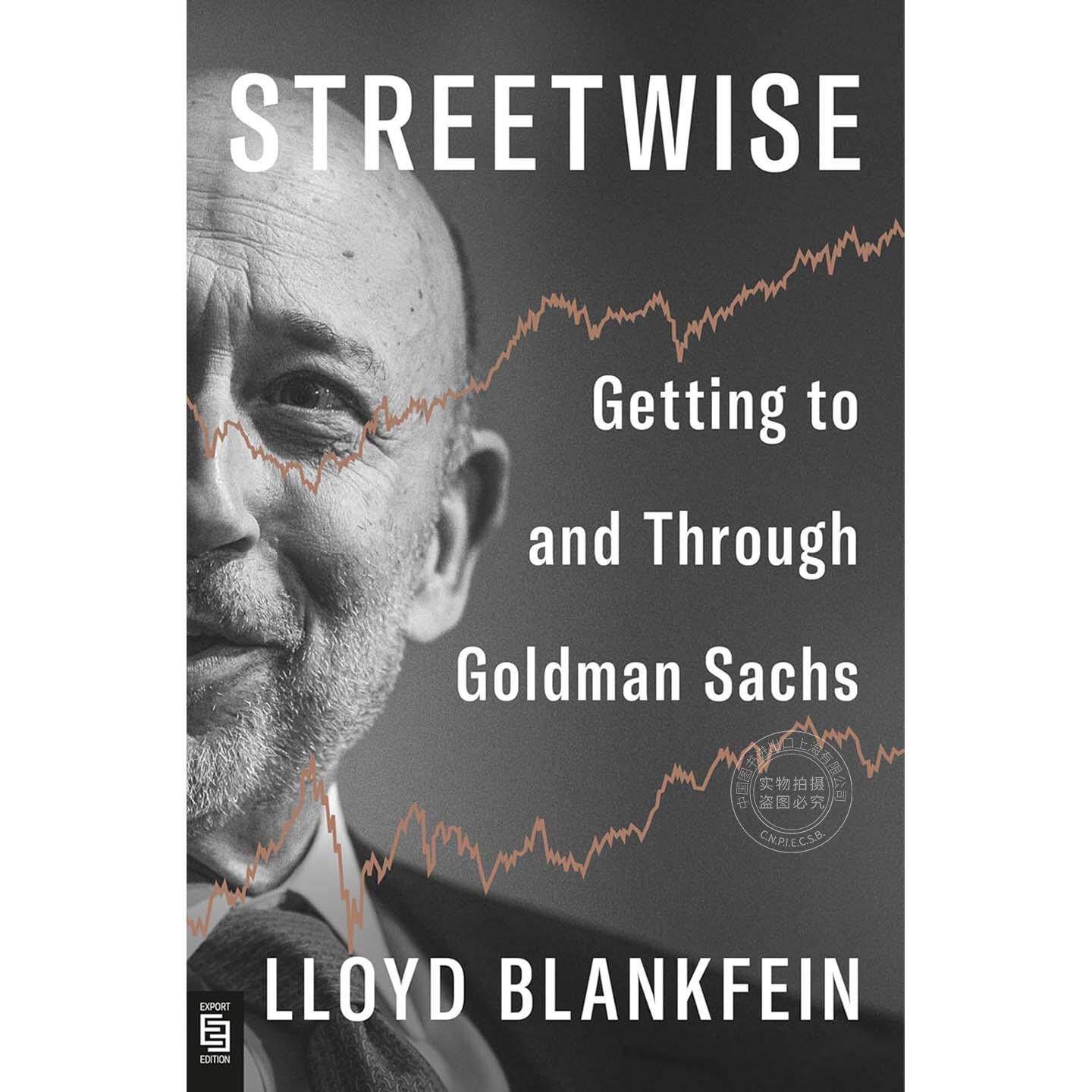职场生存指南：如何进入并胜任高盛 劳埃德·布兰克费恩 Lloyd Blankfein 英文原版 Streetwise: Getting to and Through Goldman