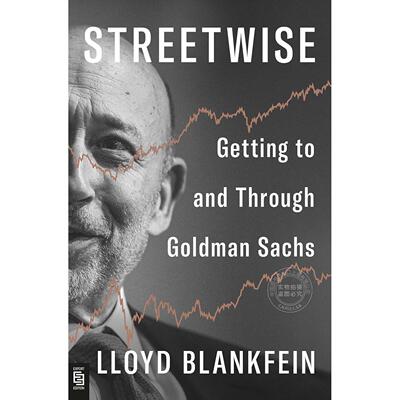 职场生存指南：如何进入并胜任高盛 劳埃德·布兰克费恩 Lloyd Blankfein 英文原版 Streetwise: Getting to and Through Goldman