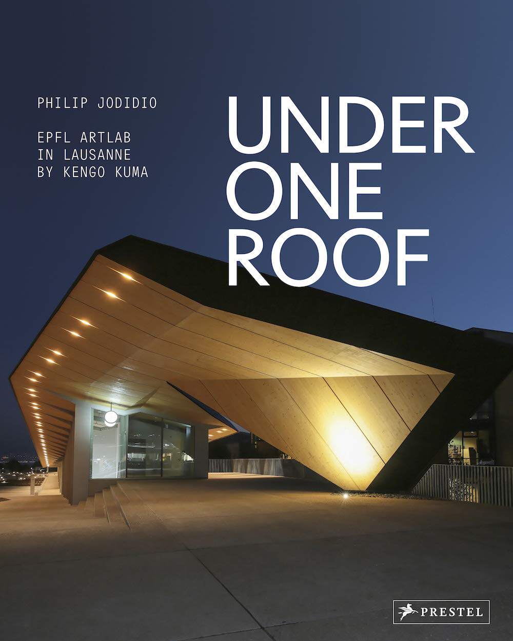 现货 Under One Roof: EPFL ArtLab in Lausanne by Kengo Kuma 英语原版 隈研吾 洛桑EPFL艺术实验室 人文与科学