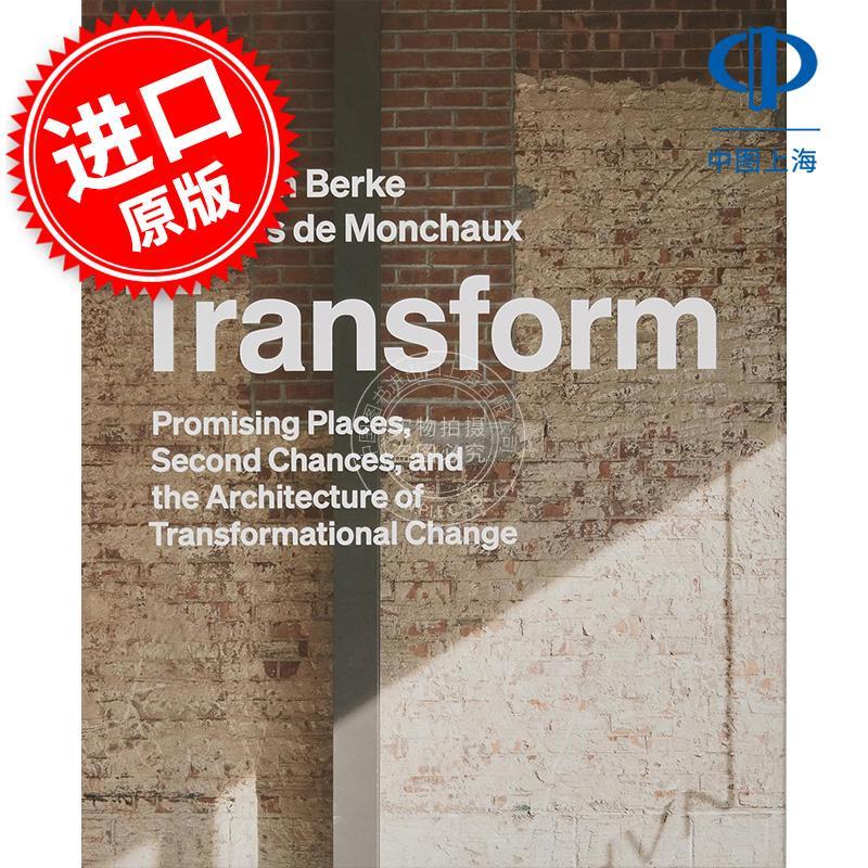 转型 Transform: Promising Places  Second Chances  and the Architecture of Transformational Change 英文原版