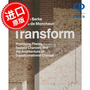 转型 Transform: Promising Places  Second Chances  and the Architecture of Transformational Change 英文原版