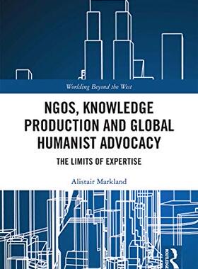 预售 按需印刷 NGOs, Knowledge Production and Global Humanist Advocacy