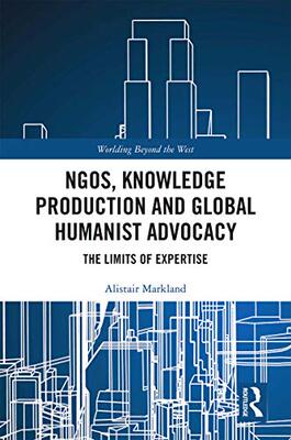 预售 按需印刷 NGOs, Knowledge Production and Global Humanist Advocacy