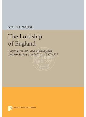 【满299送PUP新年台历】 The Lordship of England英格兰的主权：1217-1327英国社会与政治的皇家护卫与婚姻 普林斯顿
