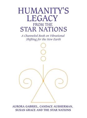 【预售 按需印刷】Humanity s Legacy from the Star Nations