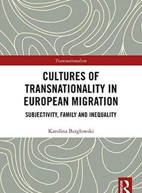 预售 按需印刷 Cultures of Transnationality in European Migration