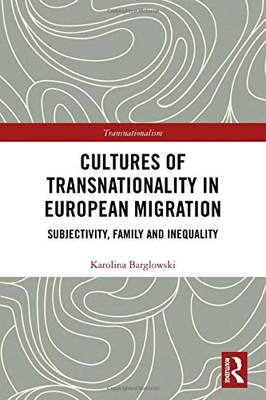 预售 按需印刷 Cultures of Transnationality in European Migration