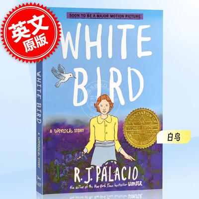 现货 白鸟 神奇的故事 英文原版 White Bird: A Wonder Story 正能量视觉小说 纽约时报畅销书儿童读物