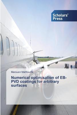 【预售 按需印刷】 Numerical optimisation of EB-PVD coatings for arbitrary surfaces