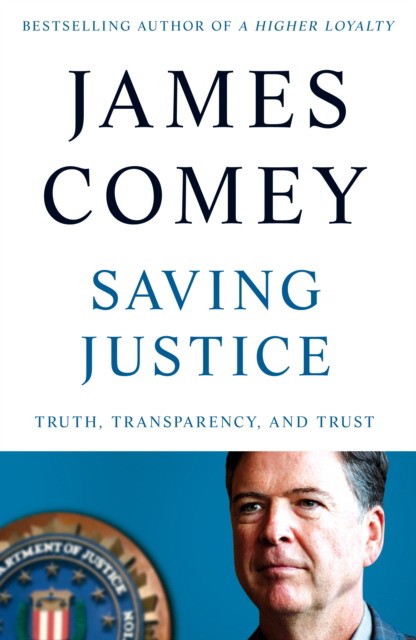 现货 拯救正义 英文原版 Saving Justice 詹姆斯科米 精装 James Comey A Higher Loyalty作者