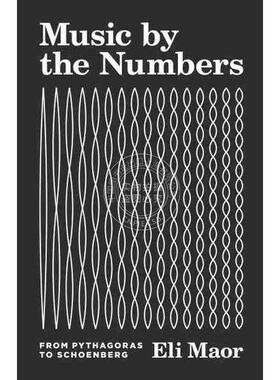 【满299送PUP新年台历】 Music by the Numbers数字音乐：从毕达哥拉斯到勋伯格 英文原版  普林斯顿
