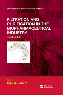 预售 按需印刷 Filtration and Purification in the Biopharmaceutical Industry, Third Edition