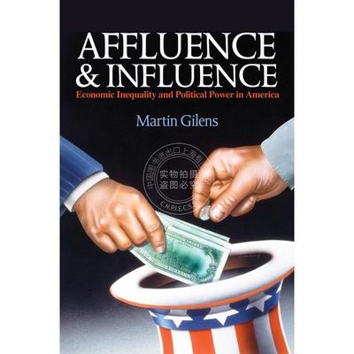 【满299送PUP新年台历】 Affluence and Influence富裕和影响：美国经济不平等和政治权力 英文原版  普林斯顿