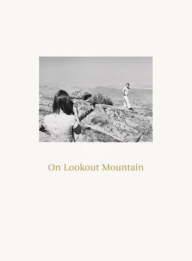 罗伯特·亚当斯：关于望山 Robert Adams: On Lookout Mountain 艺术画册 英文原版