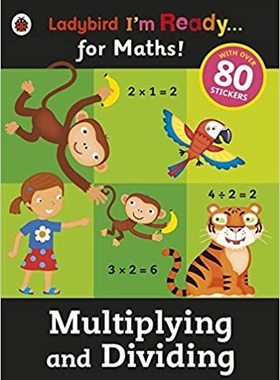 现货 I'm Ready For Maths Sticker Workbook Multiplying And Dividing (Ladybird I'm Ready) 英文原版 数学贴纸练习册