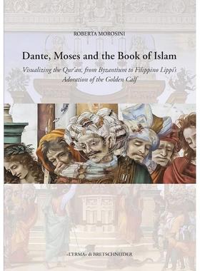 但丁、摩西和伊斯兰之书 Roberta Morosini 进口艺术 英文原版 Dante  Moses and the Book of Islam