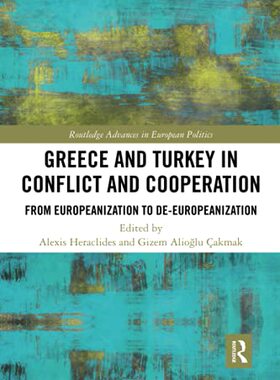 预售 按需印刷 Greece and Turkey in Conflict and Cooperation