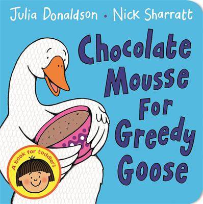 现货 英文原版 Chocolate Mousse for Greedy Goose 贪心鹅的巧克力慕斯
