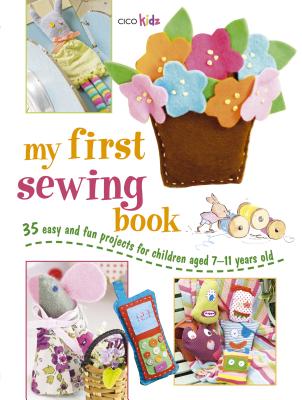 现货 My First Sewing Book: 35 easy and fun projects for children aged 7 years+英文原版我的**本裁缝书儿童手工