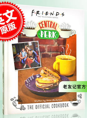 老友记中央公园官方食谱 英文原版 Friends: The Official Central Perk Cookbook 美剧电视情景喜剧周边书 进口画册