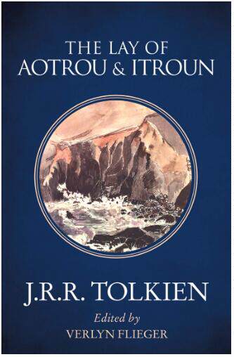 现货 奥陶和伊陶的歌谣 托尔金诗集 英文原版 LAY OF AOTROU & ITROUN PB 精灵女王早期原型 指环王 魔戒 霍比特人