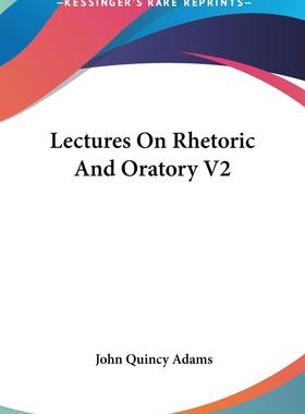 预售 按需印刷 Lectures On Rhetoric And Oratory V2