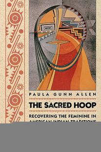 预售 The Feminine Sacred Hoop Allen Gunn Traditio American Indian 圆环 Paula 英文原版 the Recovering 神圣 按需印刷