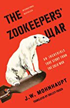 现货 现货 英文原版 The Zookeepers' War: An Incredible True Story from the Cold War