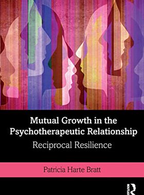 预售 按需印刷 Mutual Growth in the Psychotherapeutic Relationship